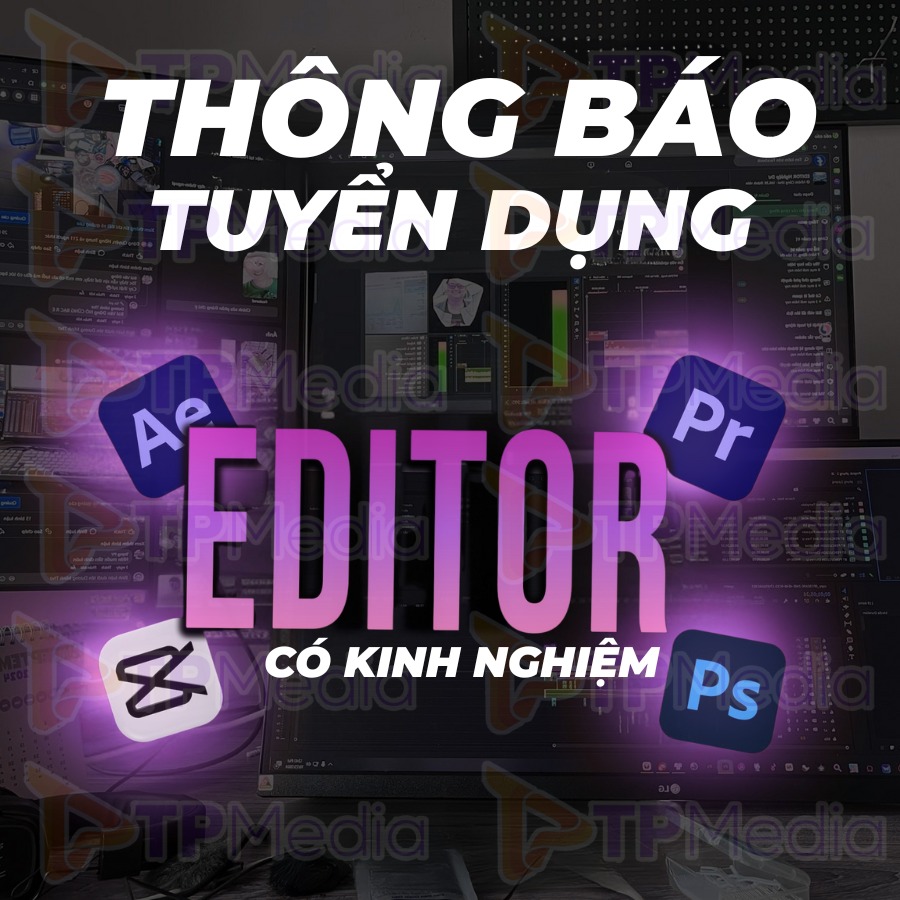 Thông báo tuyển dụng nhân viên quay dựng phim tại Tiền Phong Media